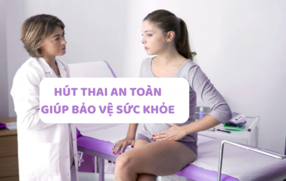 HÚT THAI AN TOÀN GIÚP BẢO VỆ SỨC KHỎE SINH SẢN.png